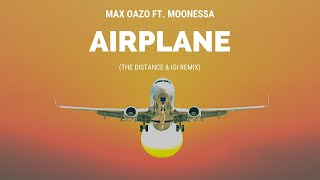 Airplane Max Oazo ft. Moonessa (The Distance & Igi Remix) | Best Deep House Mix 2024