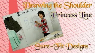 How to draw a Princess Seam Line into the Shoulder Line by Sure-Fit Designs