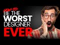 TIPS To Ruin Your Graphic Design Career - How-to Be the Worst Graphic Designer in the roo