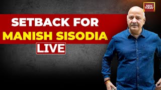 Live: Setback for Delhi Dy CM Manish Sisodia | Supreme Court Dismisses Plea | Liquor Case Updates