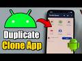 How to Clone Apps with Android Phone & Duplicate Apps - Best Tutorial
