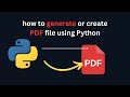 how to generate or create PDF file using Python
