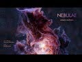 NEBULAE -  a cosmic meditation