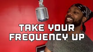 Mello Will - Take Your Frequency Up (Lyric Video)