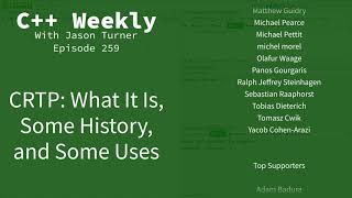 C++ Weekly - Ep 259 - CRTP: What It Is, Some History and Some Uses