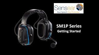 Sensear SM1P Series Headset - Getting Started