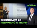 “A un arancel, vendrá otro en respuesta”: Sheinbaum responde a Trump | Noticias con Nacho Lozano