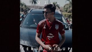 Izzal - Terus Hidup (Audio)