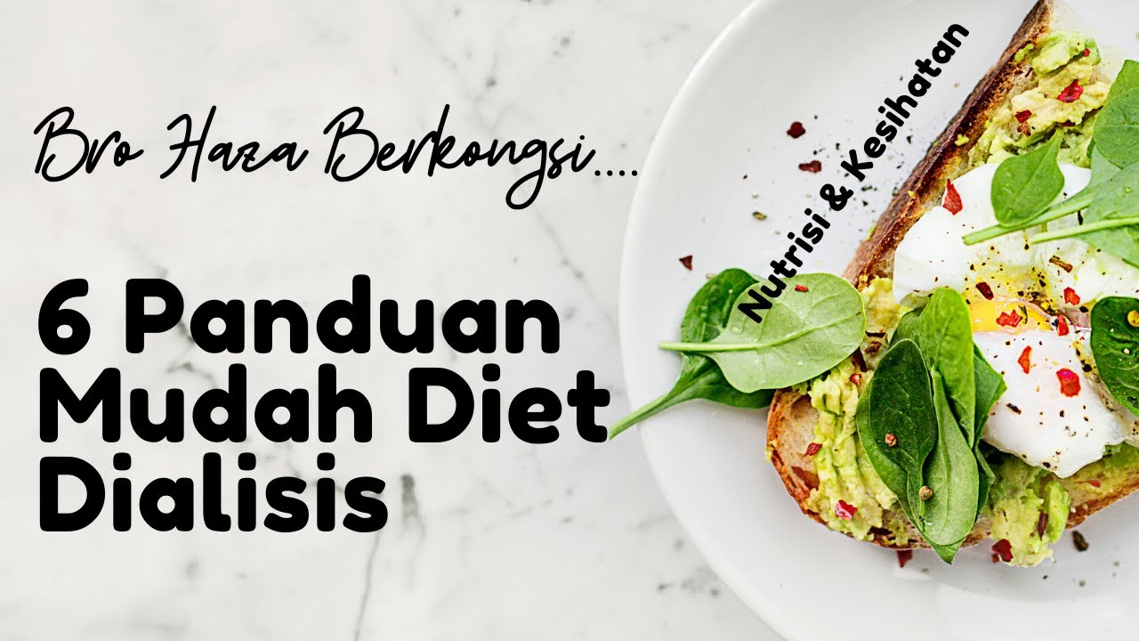 6 Panduan Mudah Diet Pesakit Dialisis - YouTube