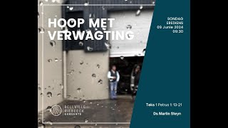 Hoop met verwagting - Ds Martin Steyn (Sondag 9 Jun 2024)