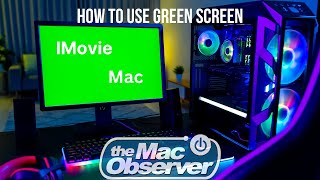 How to Use a Green-Screen with iMovie on Mac