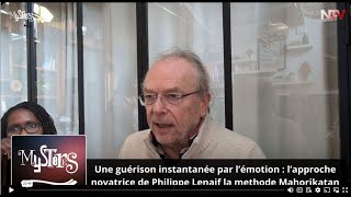 une guérison instantanée par l’émotion   l’approche  de Philippe Lenaif    la methode Mahorikatan