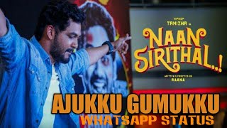 Ajukku Gumukku | Naan Sirithal | Hiphop Tamizha | whatsapp status | Current Poche