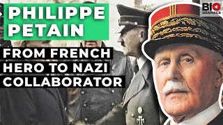Philippe Petain: From French Hero to Nazi Collaborator