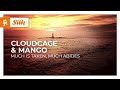 Cloudcage & Mango - Much Is Taken, Much Abides [Monstercat Release]