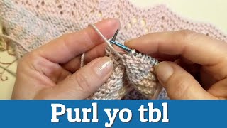 How To Purl Yarnovers Through The Back Loop - (Purl yo tbl) Knitting Tutorial