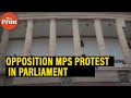 Opposition MPs protest on the 1st floor of Parliament, demand JPC probe into Adani issue