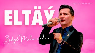 Batyr Muhammedow - Eltäý