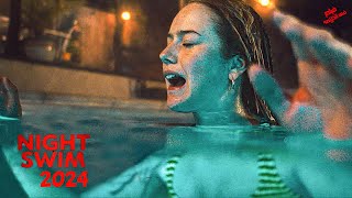 اسره بتتنقل لبيت كبير بحمام سباحه لكن اول مانزلو المياه كانت المفاجأه ! ملخص فيلم Night Swim