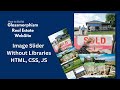 Image slider without any Libraries I HTML, CSS, JS