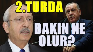 İkinci turda ERDOĞAN kazanır mı?