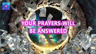 YOUR PRAYERS WILL BE ANSWERED 💸 BE RICH VERY FAST 💸 888 Hz Manifest Miracles and Wealth
