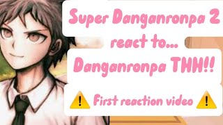 Super Danganronpa 2 react to... | Put in 2x speed! |⚠️ Look in Desc!!⚠️|