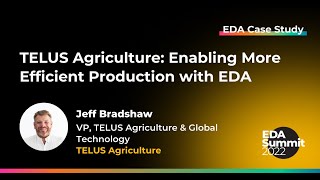 TELUS Agriculture: Enabling More Efficient Production with EDA