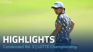 Condensed Rd. 3 | LOTTE Championship