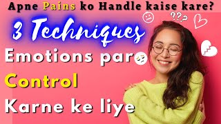 Apni feelings ko kaise control kare 🔥Apne emotions ko kaise control kare | How to handle Emotions?