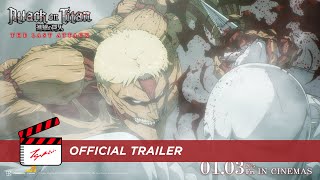 Attack On Titan Movie: The Last Attack - Official Trailer