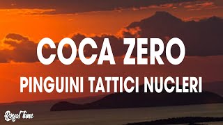 Pinguini Tattici Nucleari - Coca zero (Lyrics/Testo)