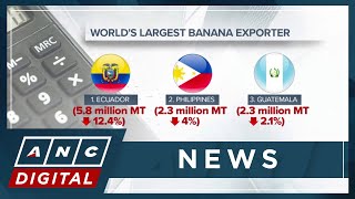 Numbers that matter: PH remains world's second biggest banana exporter | ANC