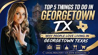 Top 5 Things to Do in Georgetown TX | Why People Love Living in Georgetown Texas