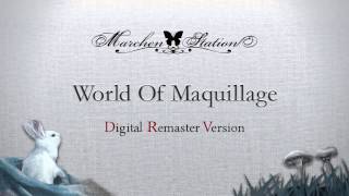 Marchen Station - World Of Maquillage (Digital Remaster Version)