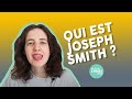 Qui est Joseph Smith ? - Foi et Croyances