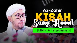 [ LIRIK ] Az Zahir - Kisah Sang Rosul (Terjemahan Indonesia)