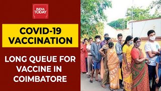 கோயம்புத்தூரில் தடுப்பூசி இயக்கம் மீண்டும் தொடங்கிய பிறகு கோவிட்-19 தடுப்பூசி மையங்களுக்கு வெளியே பெரும் கூட்டம்