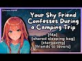 [F4A] Your Shy Friend Confesses During A Camping Trip |  ASMR Roleplay