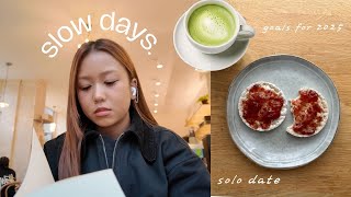 slow days 🍵 solo date, setting 2025 goals \u0026 staying productive