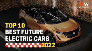 10 Best Future Electric Cars 2022 👍 UPCOMING CARS 2022!! ✅🏎