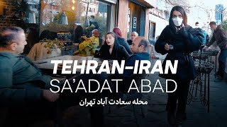 Sa'adat abad an interesting neighborhood in Tehran | TEHRAN IRAN 4K | سعادت آباد تهران