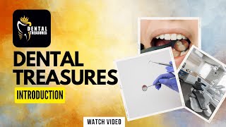 Introduction to Dental Treasures