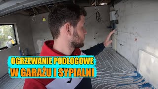 Ogrzewanie podłogowe w garażu i sypialni - dlaczego się zdecydowaliśmy?