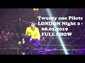 Twenty one Pilots LONDON night 2 - 08.03.2019 FULL SHOW