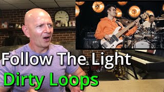 Band Teacher Reacts to Dirty Loops Follow The Light