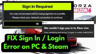 Forza Horizon 6 Sign In / Login Error Fix on PC & Steam