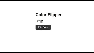Color Flipper using HTML CSS & JavaScript | Beginner Web Development Project