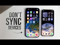 How to Not Sync Apple Devices (tutorial)