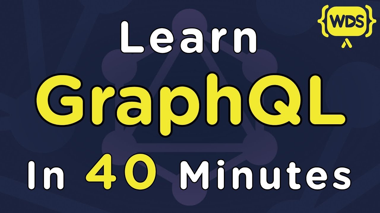 Learn GraphQL In 40 Minutes